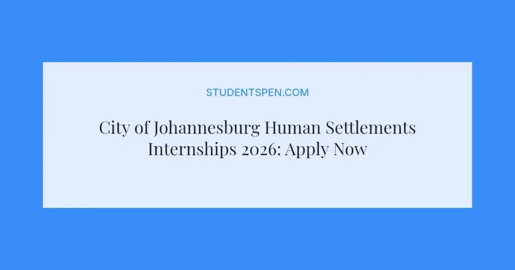 City of Johannesburg Human Settlements Internships 2026: Apply Now