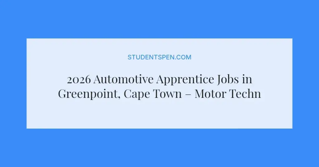 2026 Automotive Apprentice Jobs in Greenpoint, Cape Town – Motor Technician Training