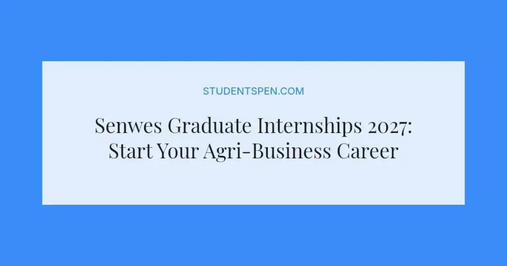 Senwes Graduate Internships 2027: Start Your Agri-Business Career
