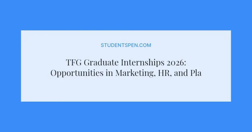 TFG Graduate Internships 2026: Opportunities in Marketing, HR, and Planning