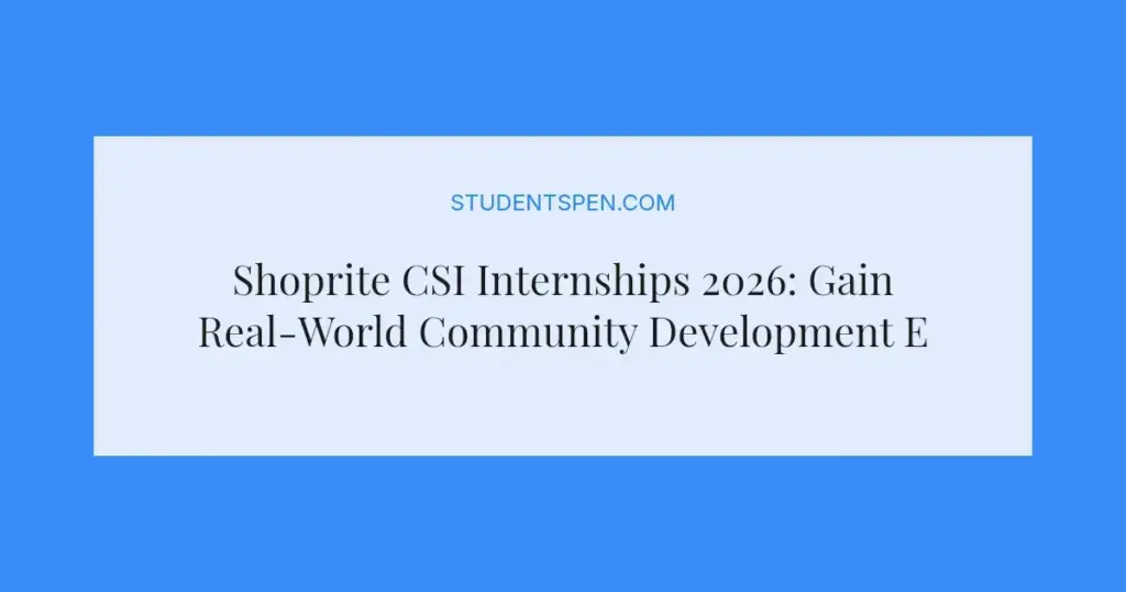 Shoprite CSI Internships 2026: Gain Real-World Community Development Experience