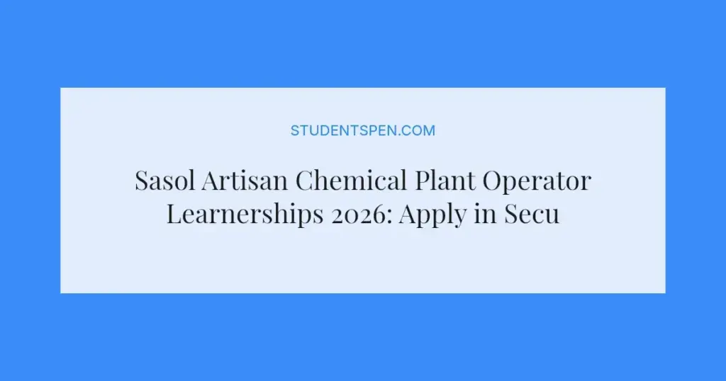 Sasol Artisan Chemical Plant Operator Learnerships 2026: Apply in Secunda and Sasolburg