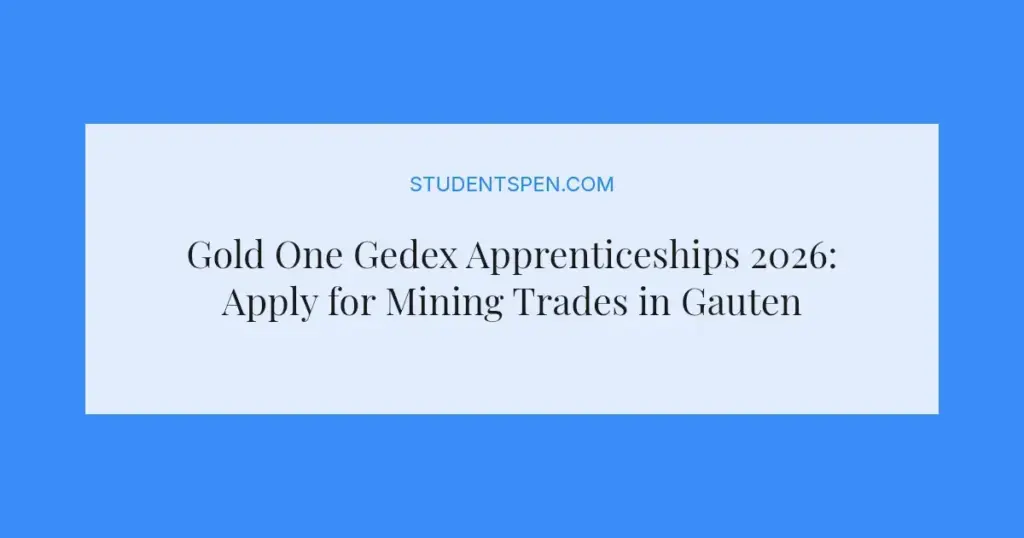Gold One Gedex Apprenticeships 2026: Apply for Mining Trades in Gauteng