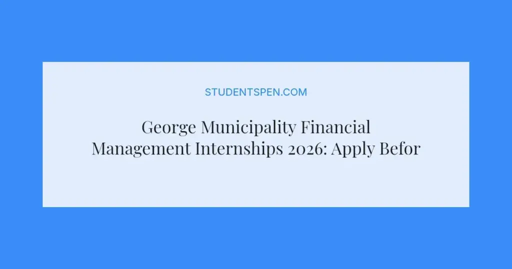 George Municipality Financial Management Internships 2026: Apply Before 14 May Deadline