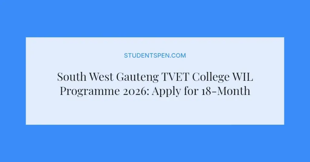South West Gauteng TVET College WIL Programme 2026: Apply for 18-Month Paid Training