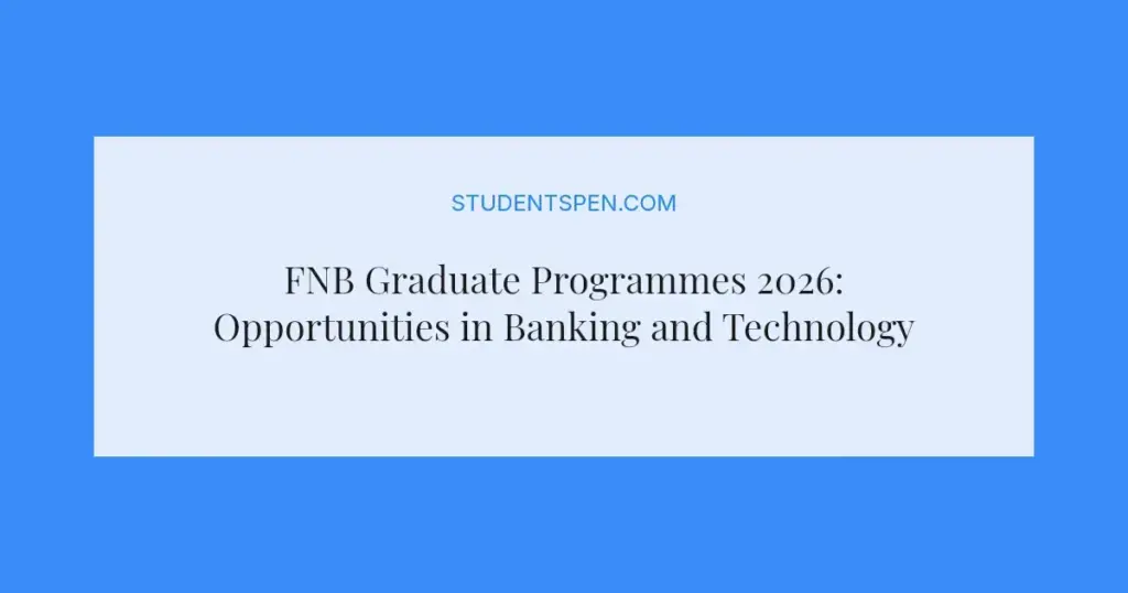FNB Graduate Programmes 2026: Opportunities in Banking and Technology