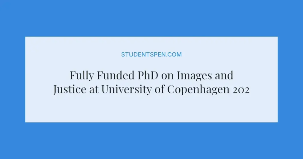 Fully Funded PhD on Images and Justice at University of Copenhagen 2026
