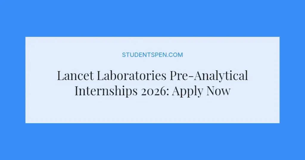 Lancet Laboratories Pre-Analytical Internships 2026: Apply Now