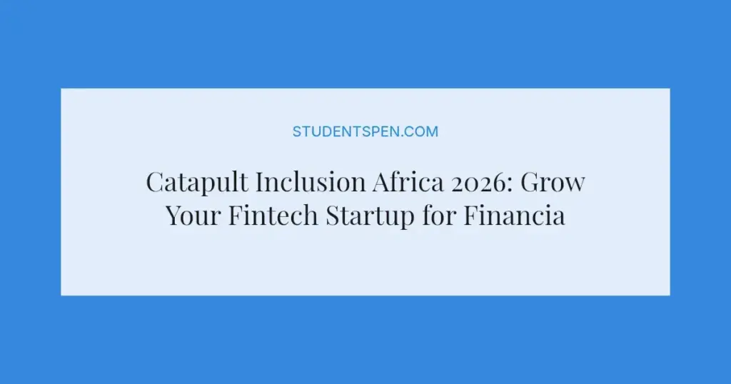 Catapult Inclusion Africa 2026: Grow Your Fintech Startup for Financial Inclusion
