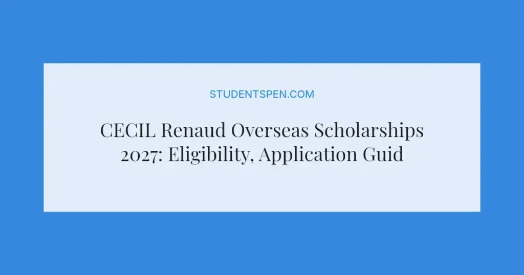 CECIL Renaud Overseas Scholarships 2027: Eligibility, Application Guide & Tips