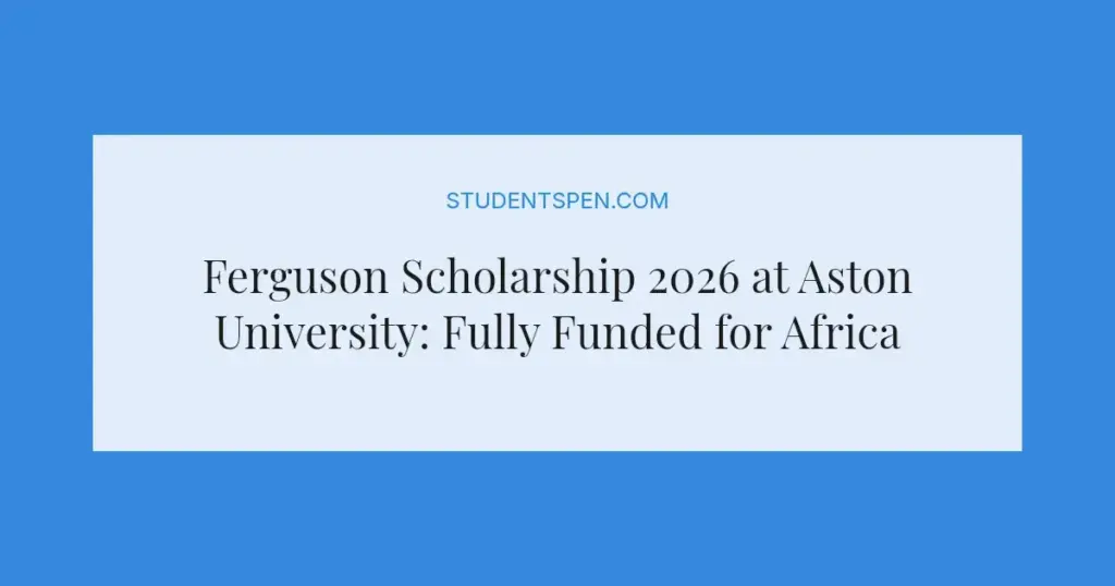 Ferguson Scholarship 2026 at Aston University: Fully Funded for Africa and India Students