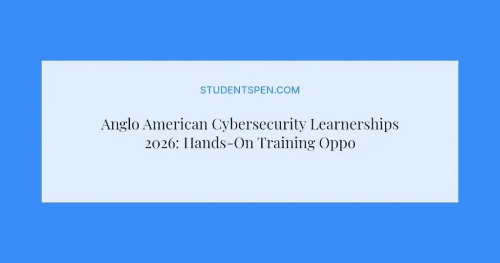 Anglo American Cybersecurity Learnerships 2026: Hands-On Training Opportunity
