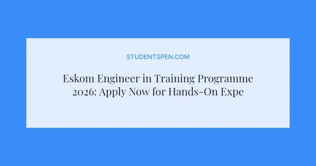 Eskom Engineer in Training Programme 2026: Apply Now for Hands-On Experience