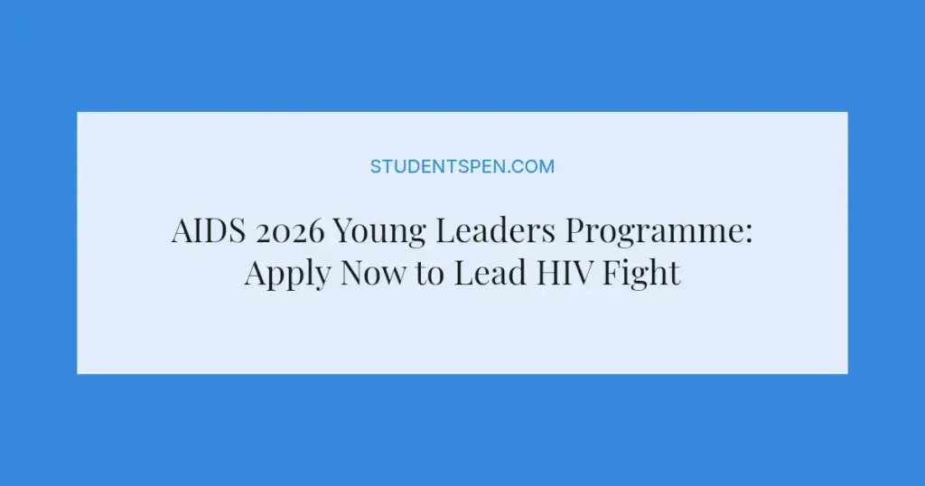 AIDS 2026 Young Leaders Programme: Apply Now to Lead HIV Fight