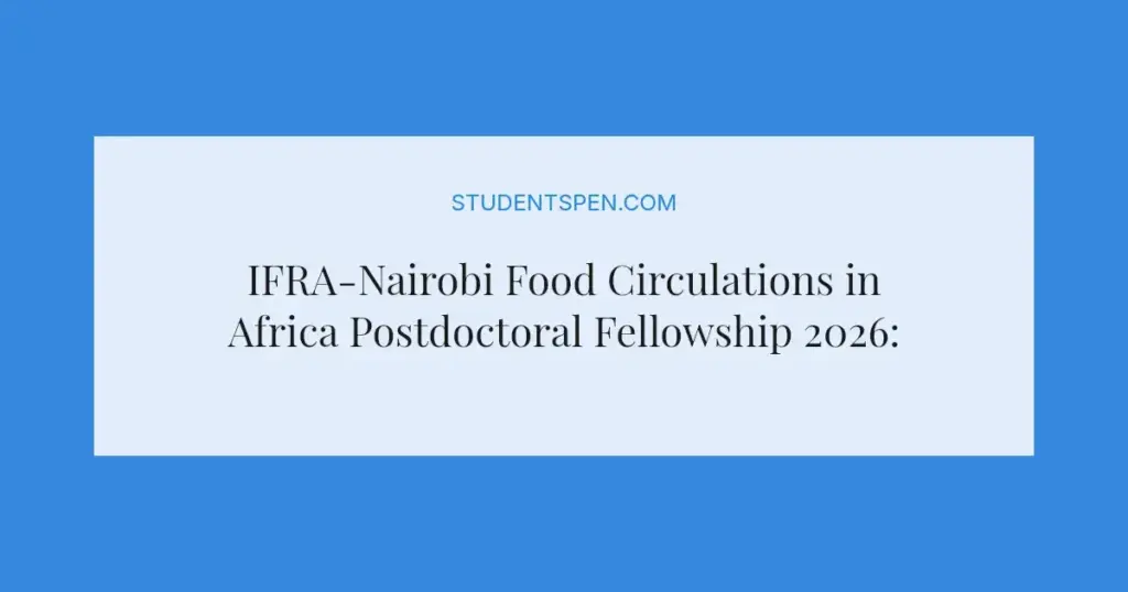 IFRA-Nairobi Food Circulations in Africa Postdoctoral Fellowship 2026: Fully Funded Opportunity