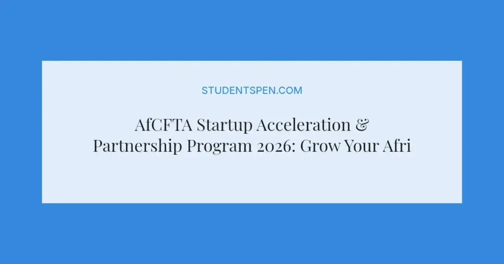 AfCFTA Startup Acceleration & Partnership Program 2026: Grow Your African Business