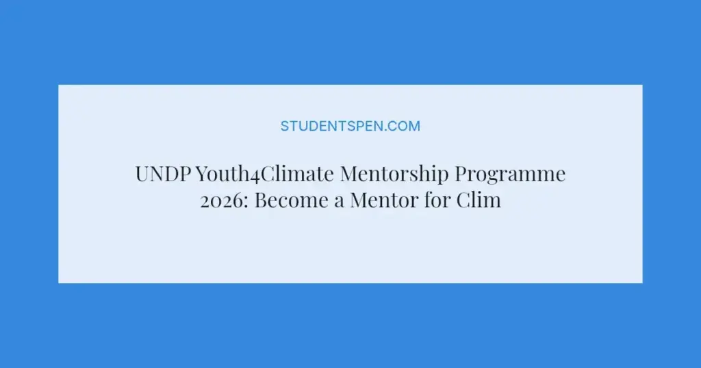 UNDP Youth4Climate Mentorship Programme 2026: Become a Mentor for Climate Innovators