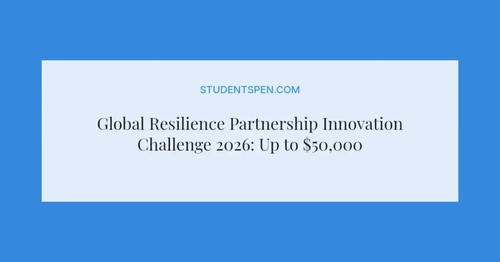 Global Resilience Partnership Innovation Challenge 2026: Up to $50,000 for Local Solutions