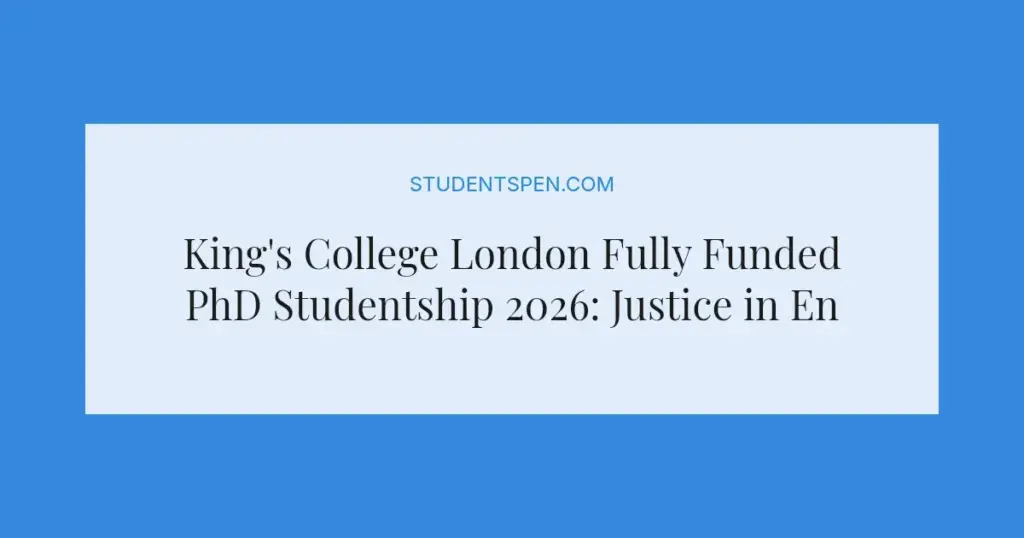 King's College London Fully Funded PhD Studentship 2026: Justice in Energy Transitions
