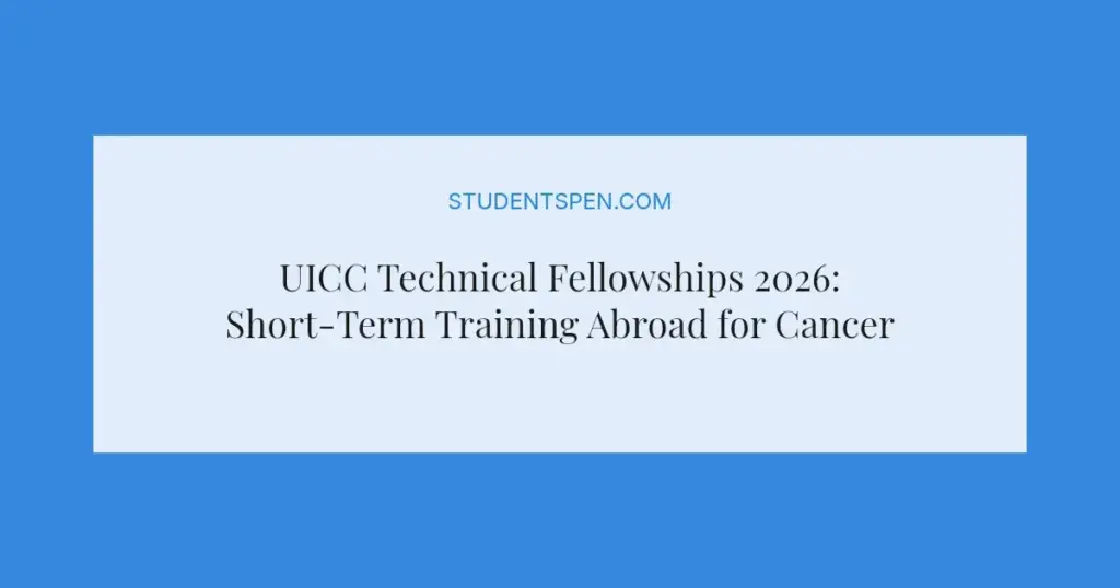 UICC Technical Fellowships 2026: Short-Term Training Abroad for Cancer Control Experts