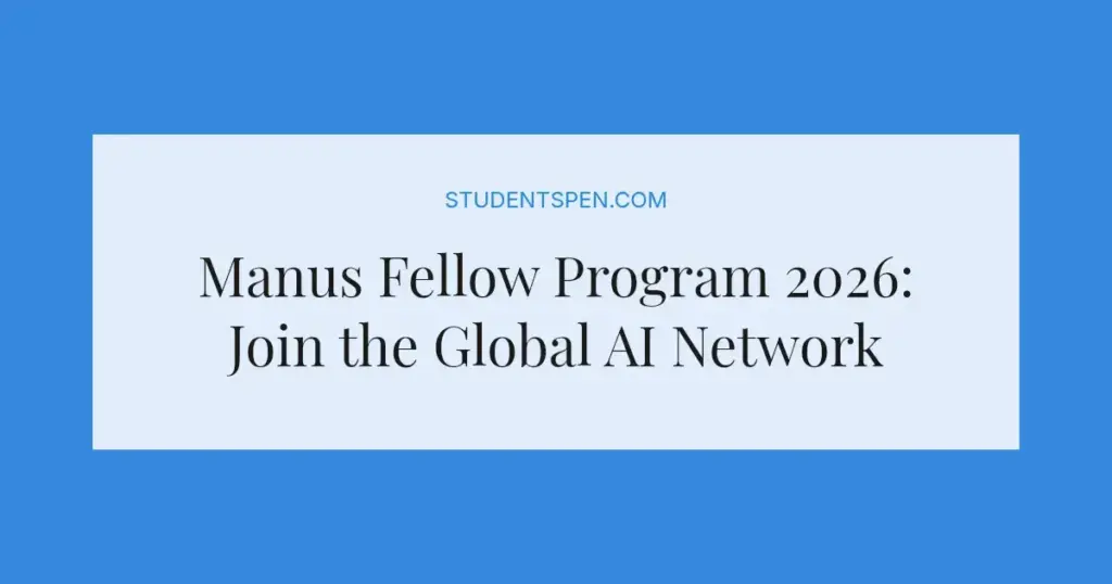 Manus Fellow Program 2026: Join the Global AI Network