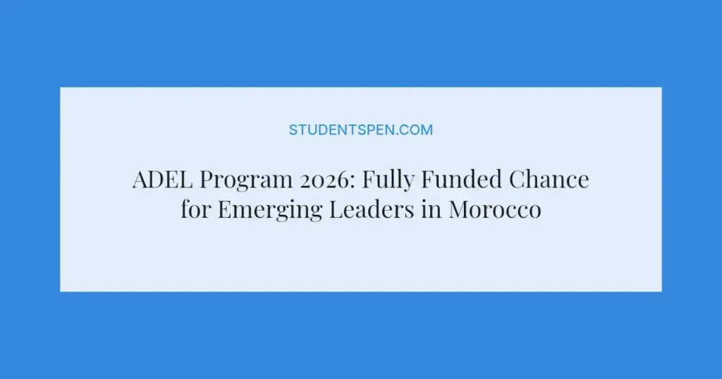 ADEL Program 2026: Fully Funded Chance for Emerging Leaders in Morocco