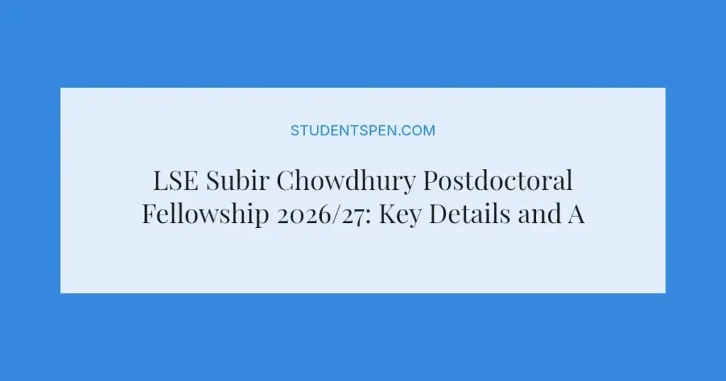 LSE Subir Chowdhury Postdoctoral Fellowship 2026/27: Key Details and Application Guide