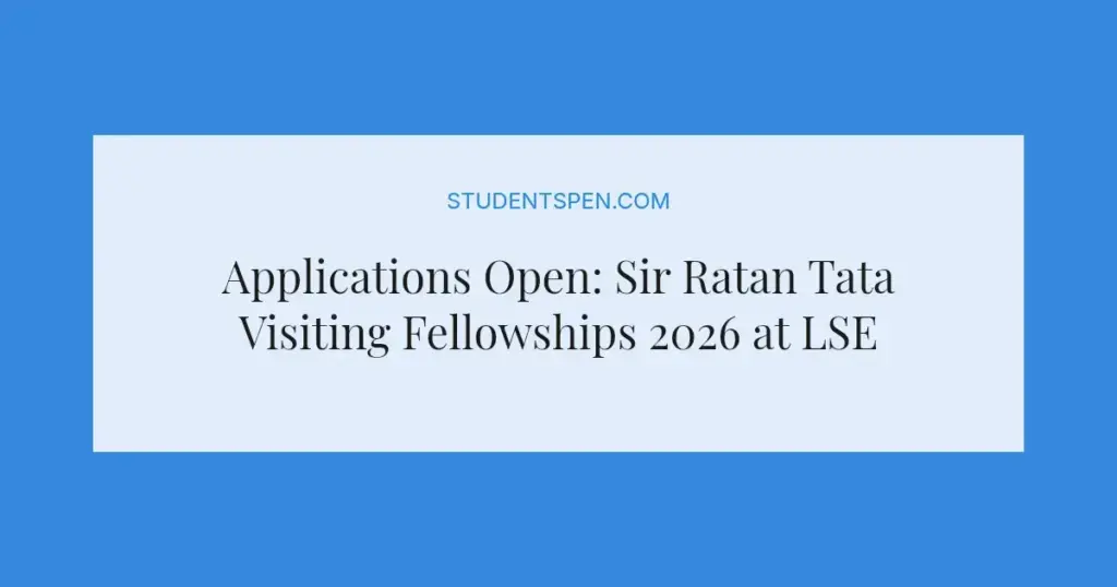 Applications Open: Sir Ratan Tata Visiting Fellowships 2026 at LSE