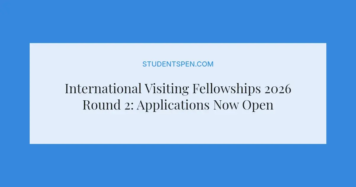International Visiting Fellowships 2026 Round 2: Applications Now Open ...