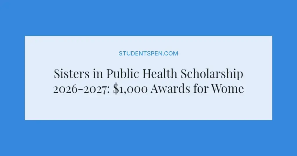 Sisters in Public Health Scholarship 2026-2027: $1,000 Awards for Women Students