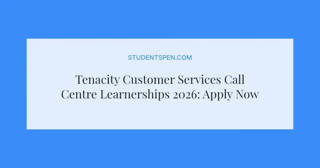 Tenacity Customer Services Call Centre Learnerships 2026: Apply Now