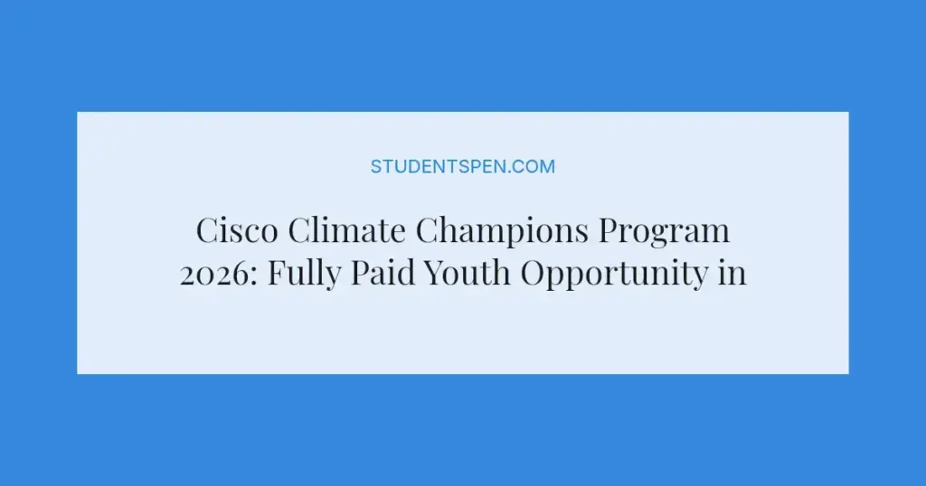 Cisco Climate Champions Program 2026: Fully Paid Youth Opportunity in Kenya
