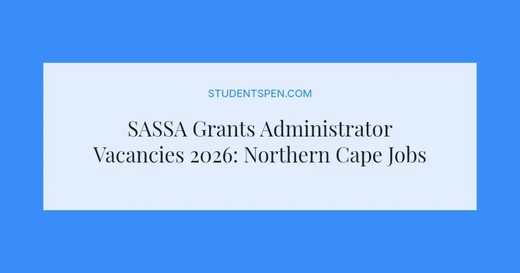 SASSA Grants Administrator Vacancies 2026: Northern Cape Jobs