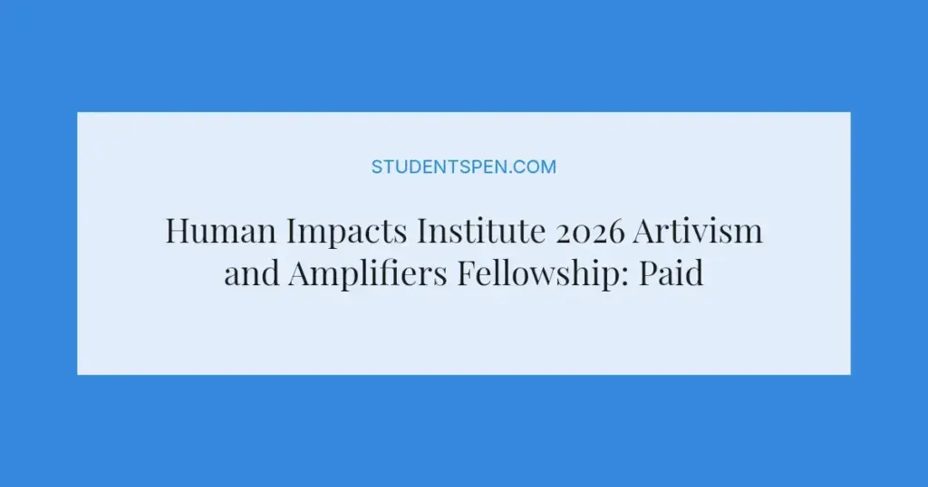 Human Impacts Institute 2026 Artivism and Amplifiers Fellowship: Paid Chance for Climate Artists