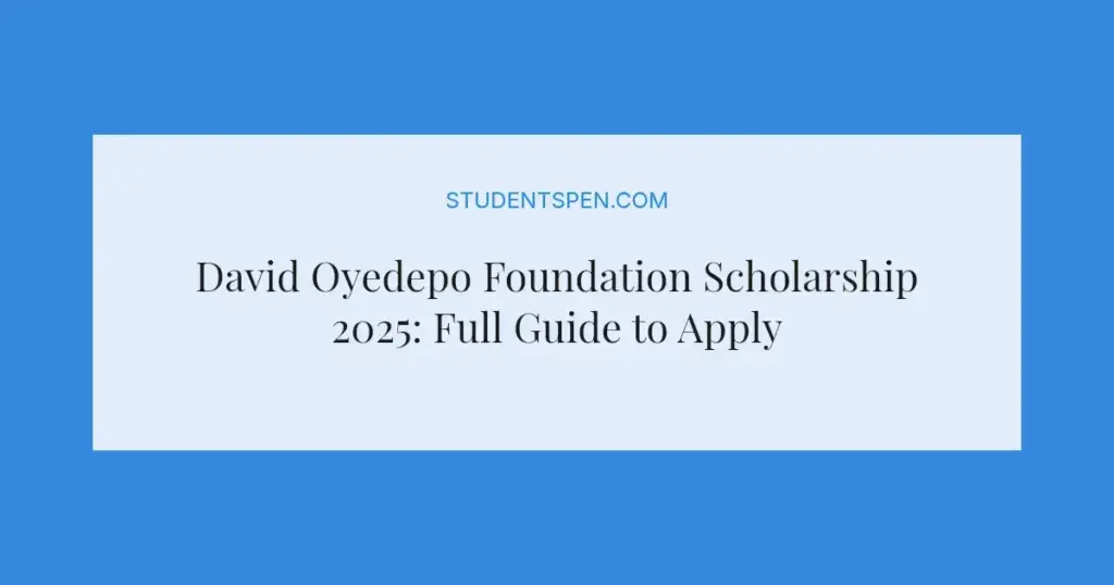 David Oyedepo Foundation Scholarship 2025: Full Guide to Apply