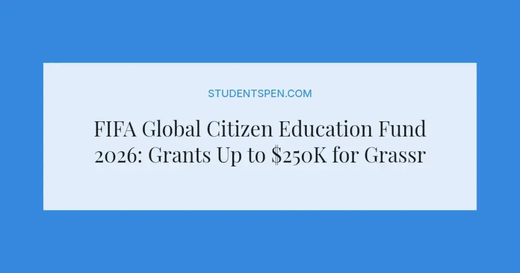 FIFA Global Citizen Education Fund 2026: Grants Up to $250K for Grassroots Groups