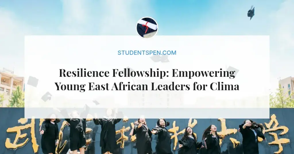 Resilience Fellowship: Empowering Young East African Leaders for Climate Action