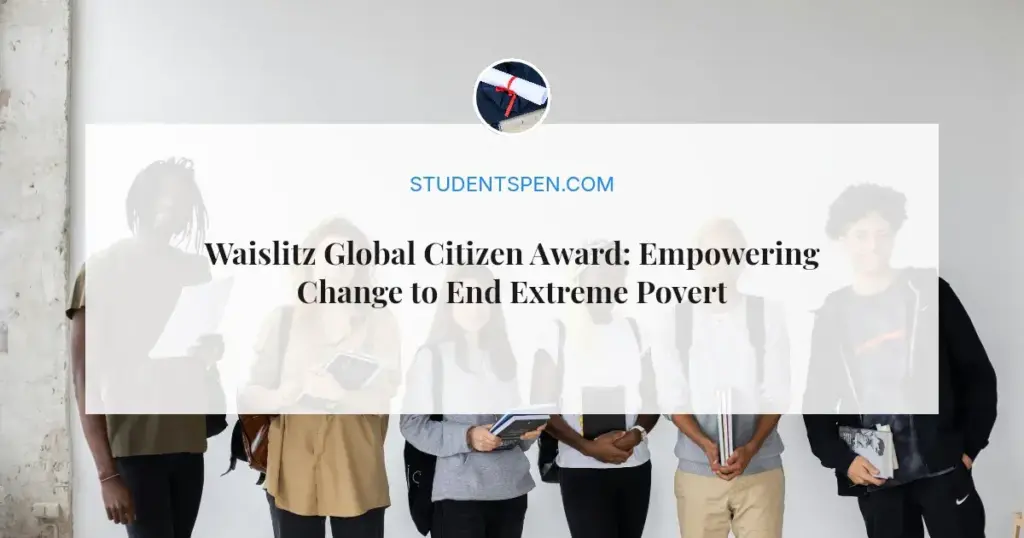 Waislitz Global Citizen Award: Empowering Change to End Extreme Poverty