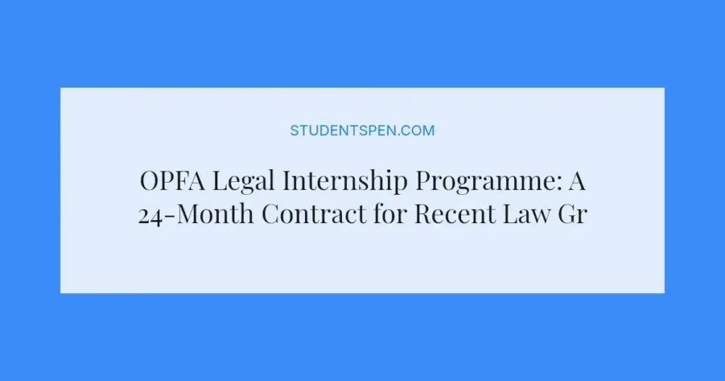 OPFA Legal Internship Programme: A 24-Month Contract for Recent Law Graduates