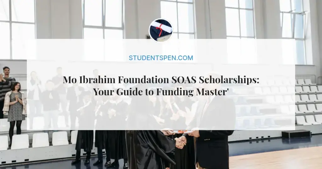 Mo Ibrahim Foundation SOAS Scholarships: Your Guide to Funding Master's Degrees in 2026