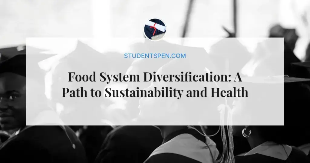 Food System Diversification: A Path to Sustainability and Health