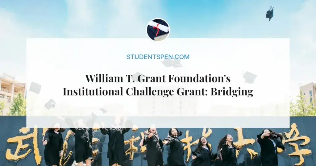 William T. Grant Foundation's Institutional Challenge Grant: Bridging Research and Youth Outcomes