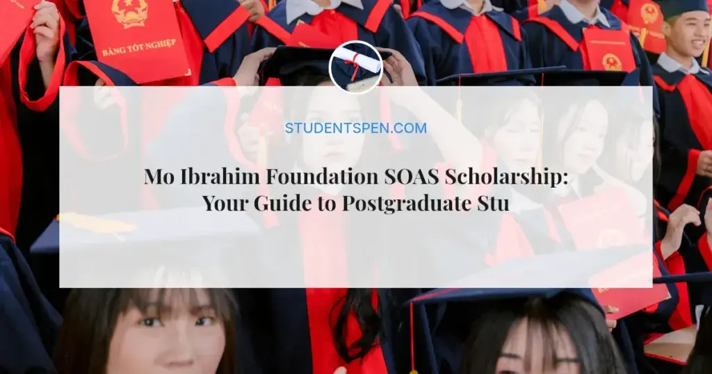 Mo Ibrahim Foundation SOAS Scholarship: Your Guide to Postgraduate Study in London