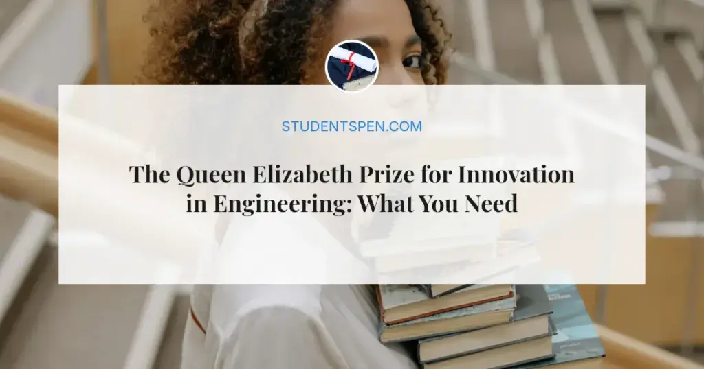 The Queen Elizabeth Prize for Innovation in Engineering: What You Need to Know
