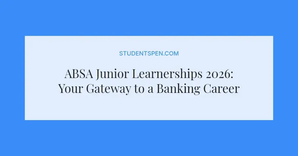 ABSA Junior Learnerships 2026: Your Gateway to a Banking Career