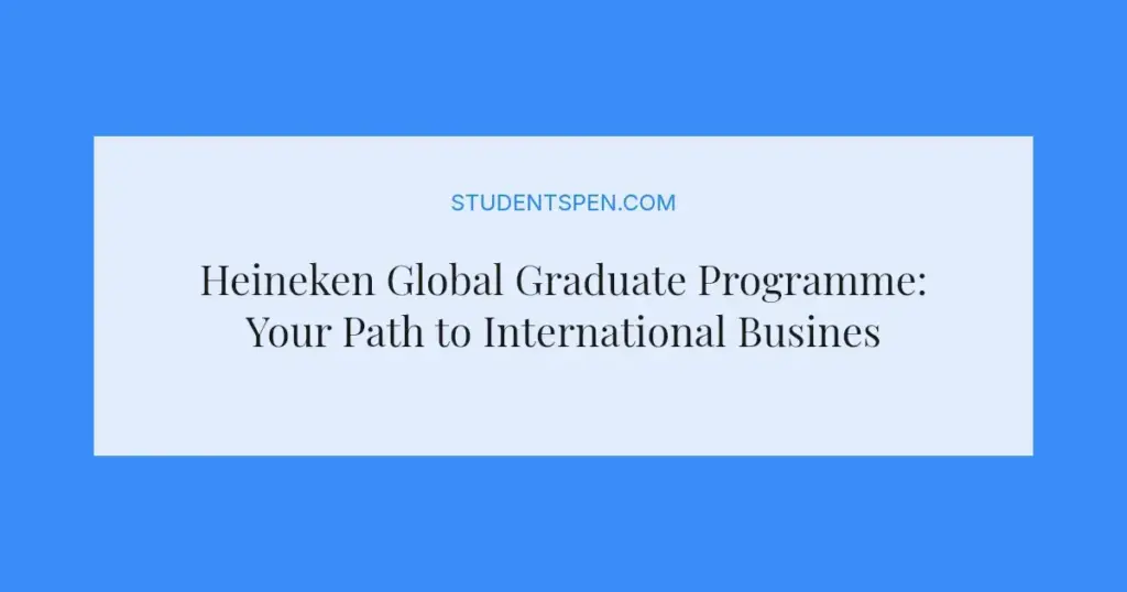 Heineken Global Graduate Programme: Your Path to International Business Leadership