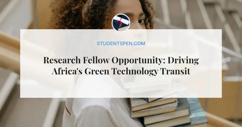 Research Fellow Opportunity: Driving Africa's Green Technology Transition
