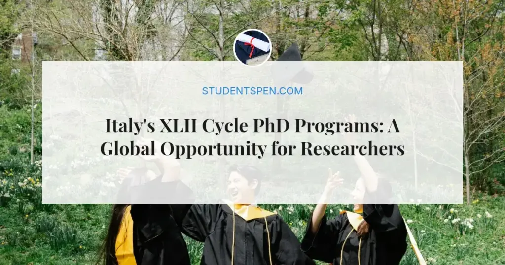 Italy's XLII Cycle PhD Programs: A Global Opportunity for Researchers