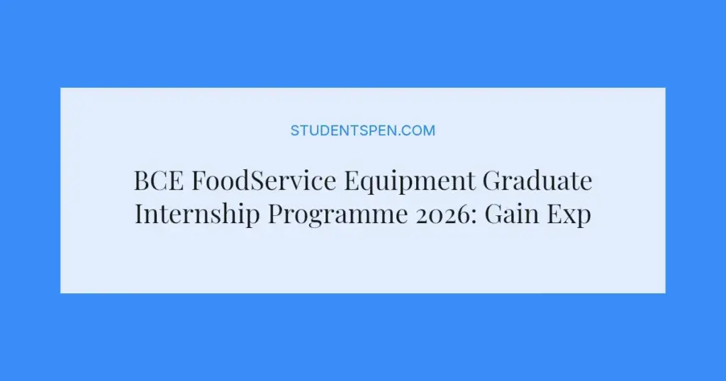BCE FoodService Equipment Graduate Internship Programme 2026: Gain Experience