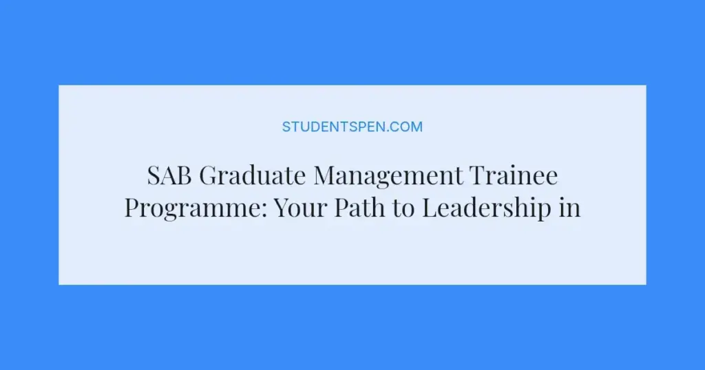 SAB Graduate Management Trainee Programme: Your Path to Leadership in 2026